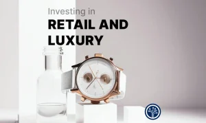Investing in retail and luxury